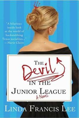 The Devil in the Junior League - Lee, Linda Francis