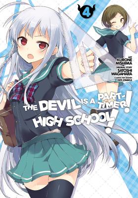 The Devil Is a Part-Timer! High School!, Volume 4 - Wagahara, Satoshi, and Mishima, Kurone, and Gifford, Kevin (Translated by)