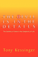 The Devil Is in the Details: The Subtlety of Satan in the Complexity of Life