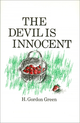 The Devil Is Innocent - Green, H Gordon