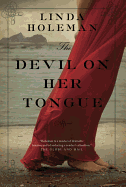 The Devil on Her Tongue - Holeman, Linda