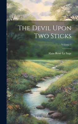 The Devil Upon Two Sticks; Volume 1 - Alain Ren Le Sage (Creator)