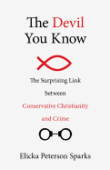 The Devil You Know: The Surprising Link between Conservative Christianity and Crime