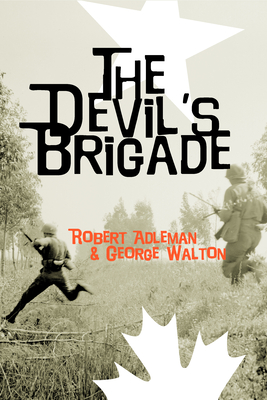 The Devil's Brigade - Adleman, Robert H