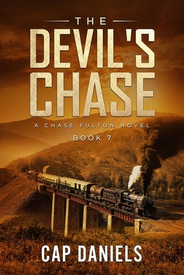 The Devil's Chase: A Chase Fulton Novel - Daniels, Cap