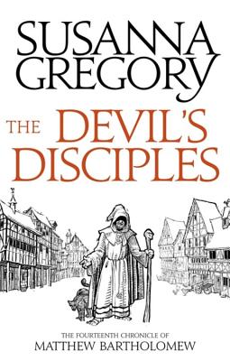 The Devil's Disciples: The Fourteenth Chronicle of Matthew Bartholomew - Gregory, Susanna