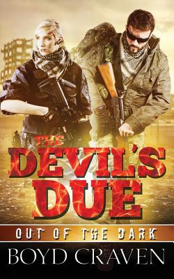The Devil's Due: A Post Apocalyptic Thriller - Craven III, Boyd