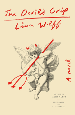 The Devil's Grip - Wolff, Lina, and Vogel, Saskia (Translated by)