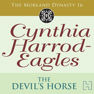 The Devil's Horse: The Morland Dynasty, Book 16