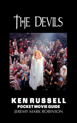 The Devils: Ken Russell: Pocket Movie Guide - Robinson, Jeremy Mark