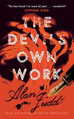 The Devil's Own Work (Valancourt 20th Century Classics) - Judd, Alan, and King, Owen (Introduction by)