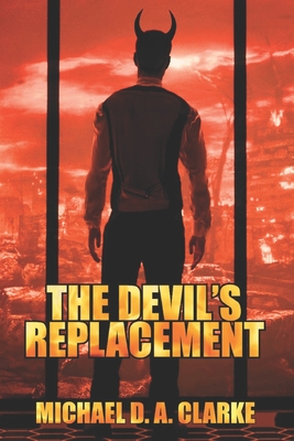 The Devil's Replacement - Clarke, Michael D a