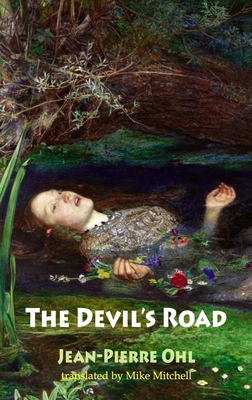 The Devil's Road - Ohl, Jean-Pierre, and Mitchell, Mike (Translated by)