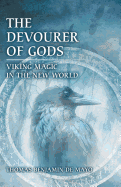 The Devourer of Gods: Viking Magic in the New World