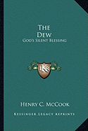 The Dew: God's Silent Blessing