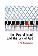 The Dew of Israel and the Lily of God