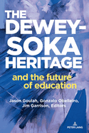 The Dewey-Soka Heritage and the Future of Education