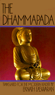 The Dhammapada - Easwaran, Eknath (Translated by), and Ruppenthal, Stephen H (Designer)