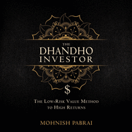 The Dhandho Investor: The Low-Risk Value Method to High Returns