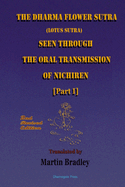 THE DHARMA FLOWER SUTRA (Lotus Sutra) SEEN THROUGH THE ORAL TRANSMISSION OF NICHIREN [I]