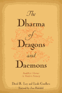 The Dharma of Dragons and Daemons: Buddhist Themes in Modern Fantasy
