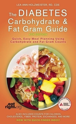 The Diabetes Carbohydrate and Fat Gram Guide - Holzmeister, Lea Ann, R D