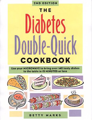 The Diabetes Double-Quick Cookbook - Marks, Betty, and Lorber, Daniel Louis, M.D., M D (Foreword by), and Warshaw, Hope S (Introduction by)