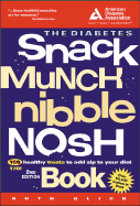 The Diabetes Snack, Munch, Nibble, Nosh Book - Glick, Ruth