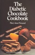 The Diabetic Chocolate Cookbook - Finsand, Mary Jane