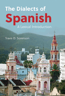 The Dialects of Spanish: A Lexical Introduction