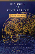 The Dialogue of Civilizations: The Self and the Other - Utaybah, Mani Said