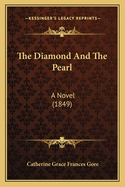 The Diamond and the Pearl: A Novel (1849)