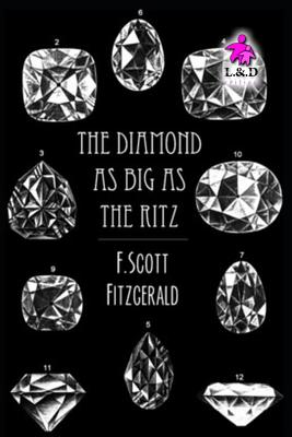 The Diamond as Big as the Ritz - Fitzgerald, F Scott