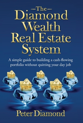 The Diamond Wealth Real Estate System - Diamond, Peter