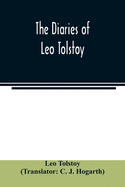 The diaries of Leo Tolstoy