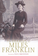 The Diaries of Miles Franklin - 