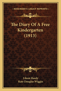 The Diary of a Free Kindergarten (1913)