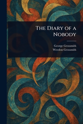 The Diary of a Nobody - Grossmith, George, and Grossmith, Weedon