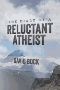 The Diary of a Reluctant Atheist
