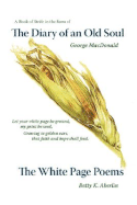 The Diary of an Old Soul & the White Page Poems - Aberlin, Betty K, and MacDonald, George, and Trexler, Robert (Introduction by)