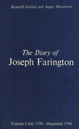 The Diary of Joseph Farington: Volume 1, July 1793-December 1974, Volume 2, January 1795-August 1796