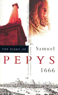 The Diary of Samuel Pepys, Vol. 7: 1666