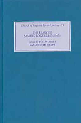 The Diary of Samuel Rogers, 1634-1638 - Webster, Tom (Editor), and Shipps, Kenneth (Editor)