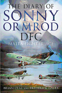 The Diary of Sonny Ormrod DFC: Malta Fighter Ace