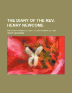 The Diary of the REV. Henry Newcome: From September 30, 1661, to September 29, 1663