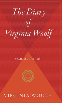 The Diary of Virginia Woolf, Volume 1: 1915-1919 - Woolf, Virginia