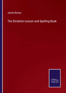 The Dictation Lesson and Spelling Book