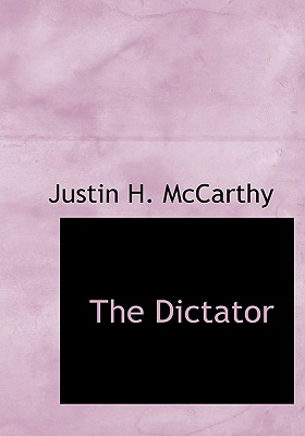 The Dictator - McCarthy, Justin H