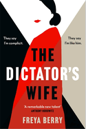 The Dictator's Wife: A mesmerising novel of deception and BBC 2 Between the Covers Book Club pick