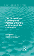 The Dictionary of Contemporary Politics of Central America and the Caribbean